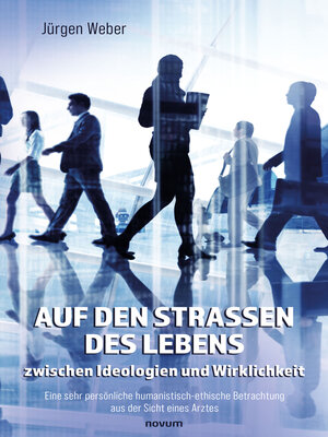 cover image of Auf den Straßen des Lebens – zwischen Ideologien und Wirklichkeit